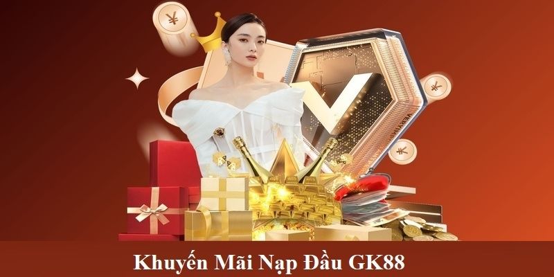 Đánh giá về khuyến mãi nạp đầu GK88