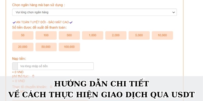 Hướng dẫn chi tiết về cách thực hiện giao dịch qua USDT
