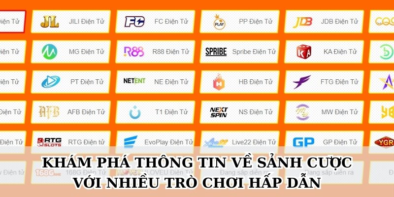 Khám phá thông tin về sảnh cược với nhiều trò chơi hấp dẫn